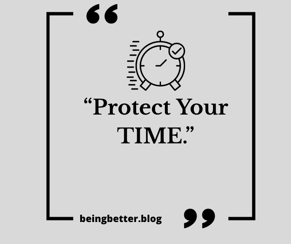 Protect your time