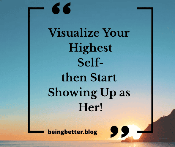 Visualize your highest self